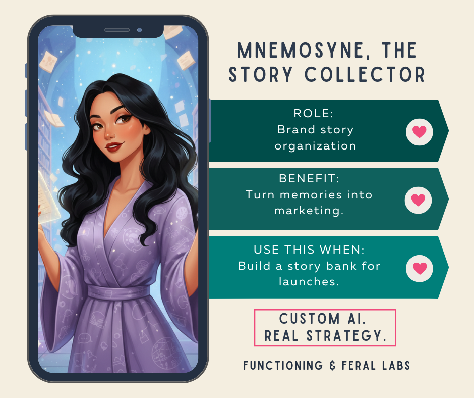 Mnemosyne Story Collector: "Mnemosyne Story Collector AI assistant card — organizes your brand stories and turns memories into marketing for launches."