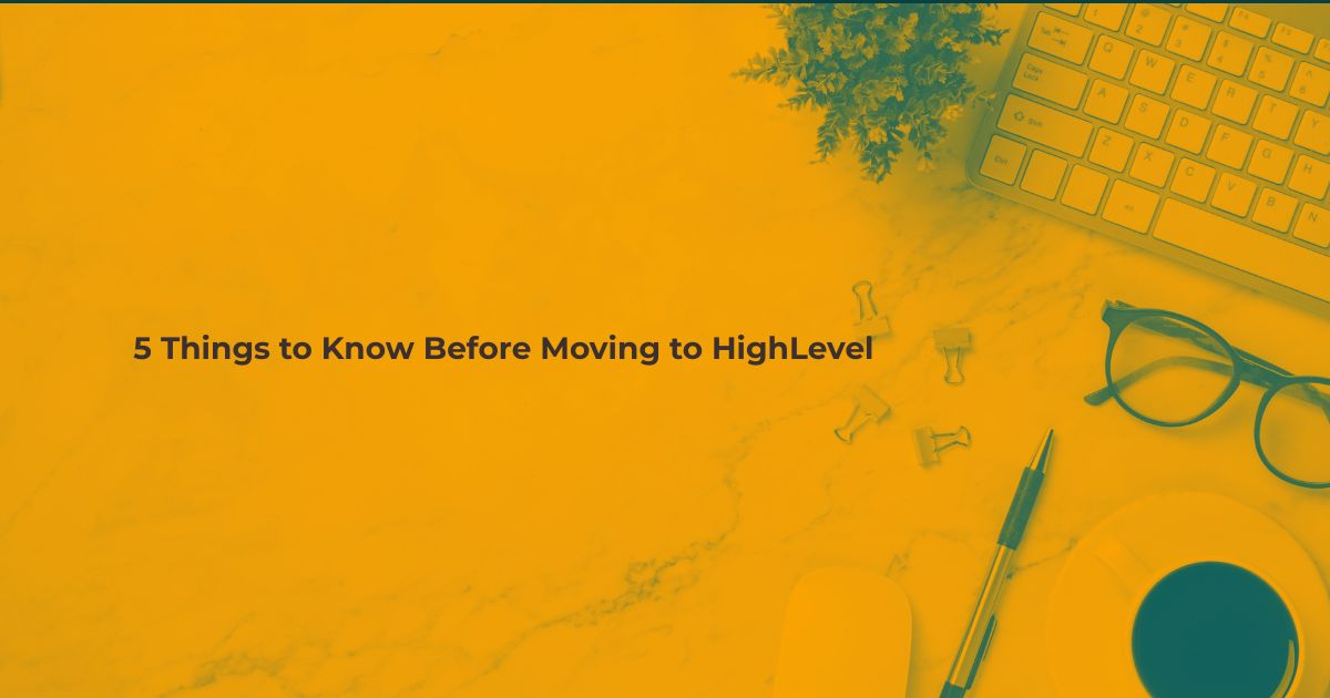 Before moving to HighLevel blog post featured image by We Thrive Collective
