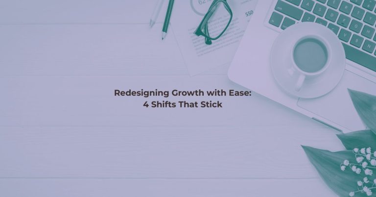 Redesigning growth with ease blog post featured image by We Thrive Collective