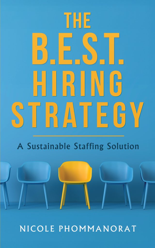 The B.E.S.T. Hiring Strategy: A Sustainable Staffing Solution by Nicole Phommanorat, book cover featuring a row of blue chairs with one yellow chair in the center